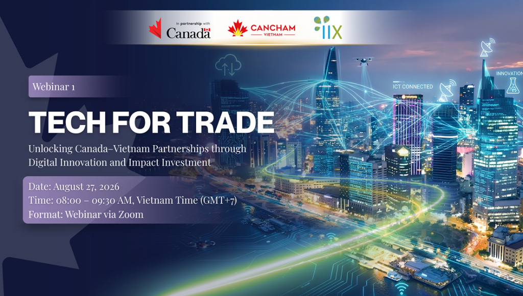 CHUỖI WEBINAR SẮP TỚI | CÔNG NGHỆ VÌ THƯƠNG MẠI 🇨🇦🇻🇳