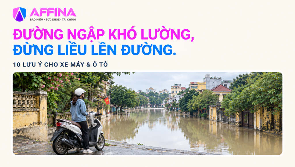 Mưa Lớn, Đường Ngập: 10 Điều Giúp Bạn An Toàn Hơn Và Tránh Hại Xe