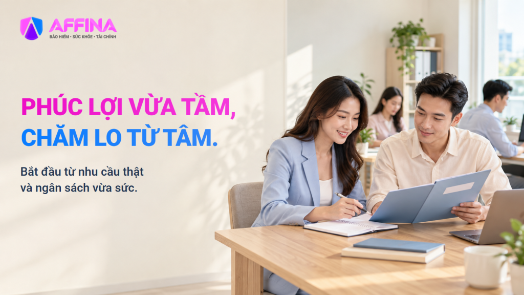 PHÚC LỢI CHO DOANH NGHIỆP NHỎ: KHÔNG LO BỎ NGỎ, BẮT ĐẦU TỪ NHU CẦU